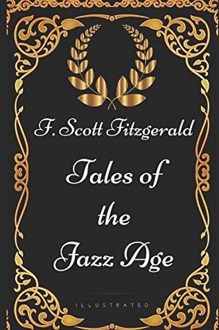 Download Tales of the Jazz Age: By F. Scott Fitzgerald - Illustrated - F. Scott Fitzgerald file in ePub