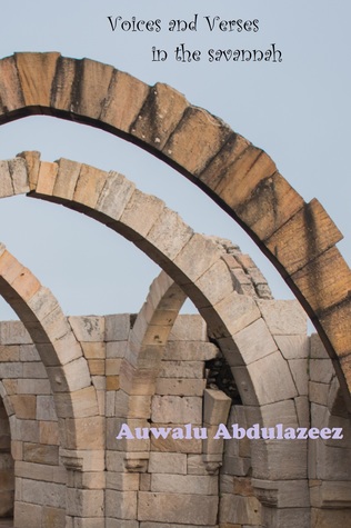 Full Download Voices and Verses in the Savannah (A Poetry Collection) - Auwalu Abdulazeez file in PDF