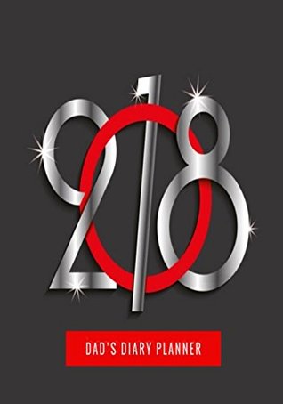 Full Download 2018 Dad's Diary Planner: At A Glance Daily Weekly Monthly Calendar Schedule Diary Organizer Journal Notebook With Inspirational Quotes (Medium Planners) -  file in ePub