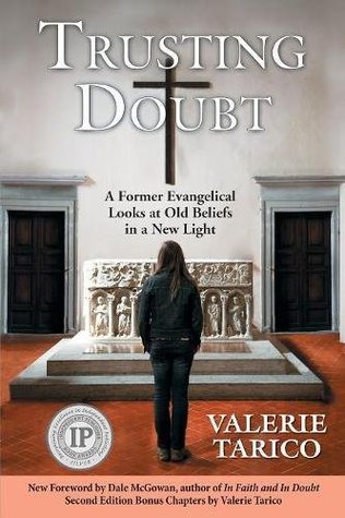 Full Download Trusting Doubt: A Former Evangelical Looks at Old Beliefs in a New Light (2nd Ed.) - Valerie Tarico | PDF