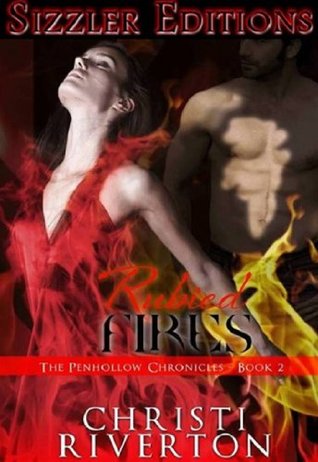 Read RUBIED FIRES [THE PENHOLLOW CHRONICLES, BOOK II] - Christi Riverton | ePub