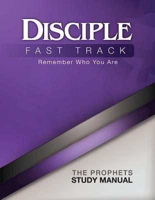 Read Online Disciple Fast Track Remember Who You Are the Prophets Study Manual - Fuquay Susan file in PDF