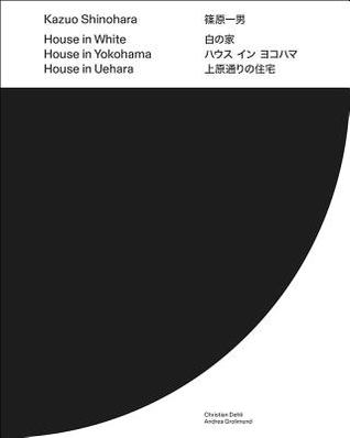 Read House in White, House in Uehara, House in Yokohama - Christian Dehli | PDF