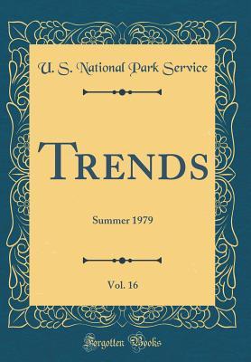 Read Online Trends, Vol. 16: Summer 1979 (Classic Reprint) - U.S. National Park Service | PDF