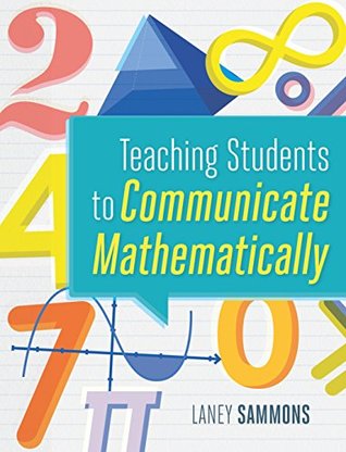Read Online Teaching Students to Communicate Mathematically - Laney Sammons file in ePub