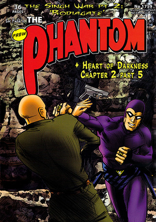 Read Online The Phantom #1759: The Singh War, Part 2 - Rodiagate / Heart of Darkness II, Part 5 - Death Has Many Shapes - Claes Reimerthi file in PDF