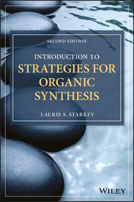 Read Introduction to Strategies for Organic Synthesis - Laurie S. Starkey | ePub