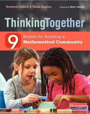 Download Thinking Together: 9 Beliefs for Building a Mathematical Community - Rozlynn Dance | ePub