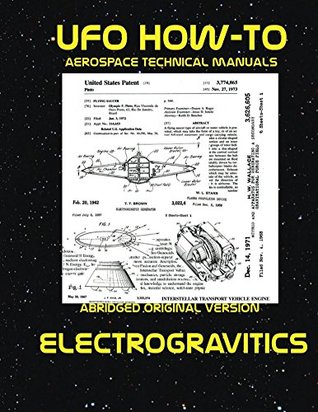 Read Online Electrogravitics (UFO How-To Aerospace Technical Manuals Book 2) - Luke Fortune | PDF