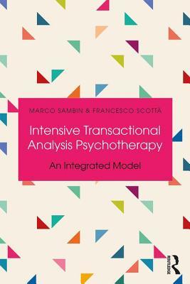 Full Download Intensive Transactional Analysis Psychotherapy: An Integrated Model - Marco Sambin file in ePub