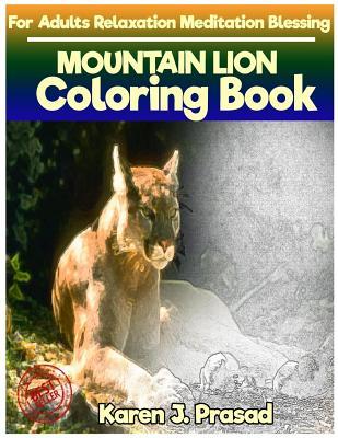 Download Mountain Lion Coloring Book for Adults Relaxation Meditation Blessing: Sketches Coloring Book Grayscale Images - Karen Prasad | PDF