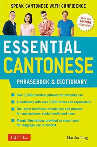 Read Essential Cantonese Phrasebook & Dictionary: Speak Cantonese with Confidence (Cantonese Chinese Phrasebook & Dictionary with Manga illustrations) (Essential Phrasebook and Dictionary Series) - Martha Tang | ePub