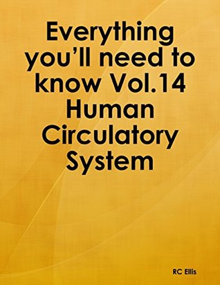 Read Everything You’ll Need to Know Vol.14 Human Circulatory System - RC Ellis file in ePub