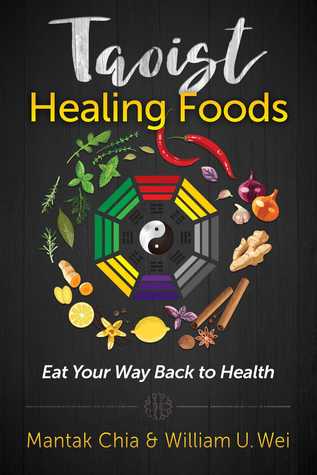 Read Taoist Healing Foods: Eat Your Way Back to Health - Mantak Chia | PDF