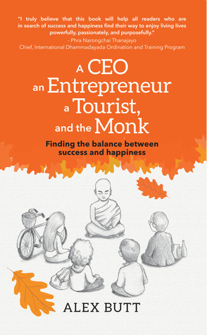 Read A CEO, an Entrepreneur, a Tourist, and the Monk - Alex Wai-Choon Butt | ePub