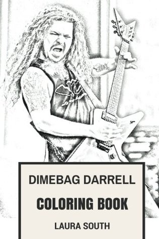 Read Dimebag Darrell Coloring Book: Texas Metal Guitarist and Southern Talent Rip the Best F*cking Guitar Inspired Adult Coloring Book - Sandra Crown file in PDF