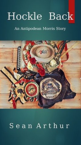 Full Download Hockle Back: A Slice of Aussie Morris Since the 80s - Sean Arthur | PDF