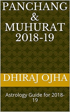 Download Panchang & Muhurat 2018-19: Astrology Guide for 2018-19 - Dhiraj Ojha file in PDF