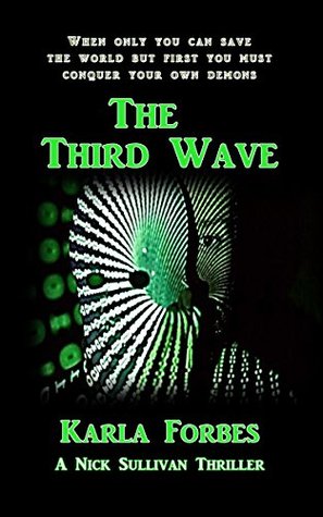 Read The Third Wave: The second Nick Sullivan Thriller - Karla Forbes file in PDF