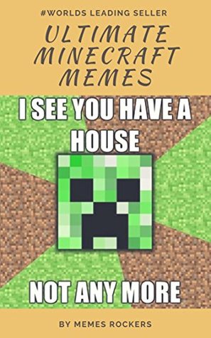 Download ULTIMATE MINECRAFT MEMES: 2000  MINECRAFT pictures,Jokes & Memes for Kids - MEMES ROCKERS file in ePub