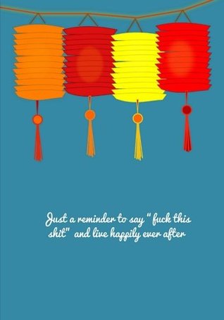 Full Download Just a reminder to say Fuck this shit and live happily ever after: Funny journal for stress management. Sarcastic notebook to write in; for men and women. -  | PDF