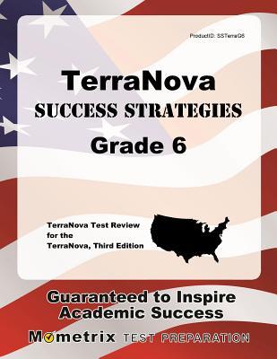 Read Terranova Success Strategies Grade 6 Study Guide: Terranova Test Review for the Terranova, Third Edition - Terranova Exam Secrets Test Prep file in ePub