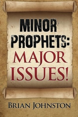 Download Minor Prophets: Major Issues! (Search For Truth Series) (Volume 5) - Brian Johnston file in PDF