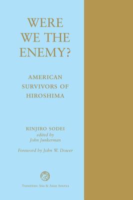 Download Were We the Enemy? American Survivors of Hiroshima - Rinjiro Sodei | PDF