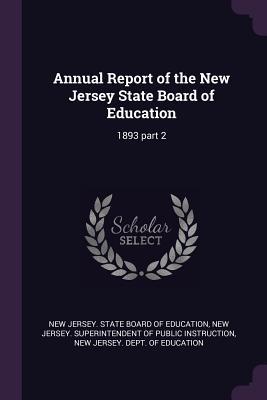 Read Annual Report of the New Jersey State Board of Education: 1893 part 2 - New Jersey State Board of Education file in ePub