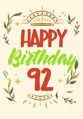 Read Online Happy Birthday 92: Birthday Books for Women, Birthday Journal Notebook for 92 Year Old for Journaling & Doodling, 7 X 10, (Birthday Keepsake Book) -  | ePub