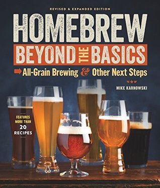 Download Homebrew Beyond the Basics: All-Grain Brewing & Other Next Steps - Mike Karnowski | PDF