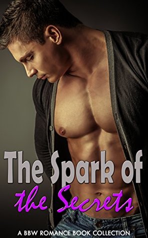 Download The Spark of the Secrets: A BBW Romance Book Collection - Florence Hendrickson | ePub