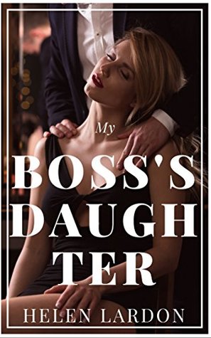 Read My Boss’s Daughter: Steamy Romantic Suspense Novel - Helen Lardon file in PDF