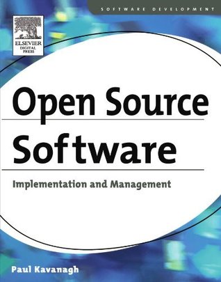 Read Online Open Source Software: Implementation and Management (Software Development) - Paul Kavanagh | ePub