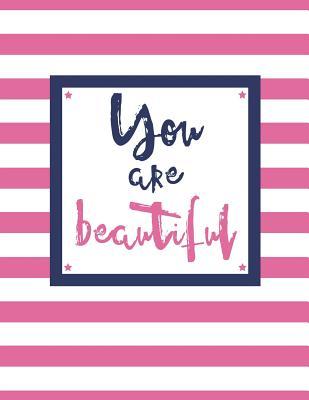 Download You Are Beautiful: 100 Pages, College Ruled, One Subject Daily Journal Notebook, Pink and White Stripes (Large, 8.5 X 11 In.) -  | ePub
