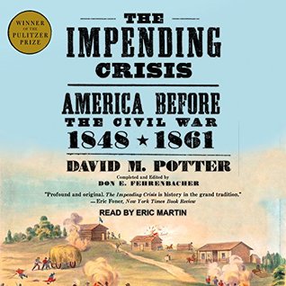 Read The Impending Crisis: America Before the Civil War: 1848-1861 - David M. Potter | ePub