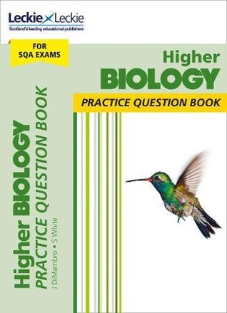 Read Online Practice Question Book for CfE and SQA – Higher Biology Practice Question Book - John DiMambro file in ePub