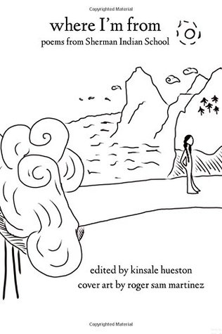 Read Where I'm From: Poems from Sherman Indian School - Kinsale Drake Hueston | ePub