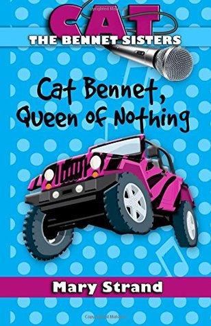 Read Online Cat Bennet, Queen of Nothing (The Bennet Sisters) (Volume 3) - Mary Strand | ePub