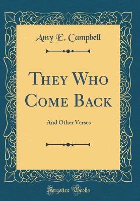Download They Who Come Back: And Other Verses (Classic Reprint) - Amy E Campbell file in ePub