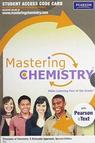 Read MasteringChemistry with Pearson eText -- Standalone Access Card -- for Principles of Chemistry: A Molecular Approach (2nd Edition) - Nivaldo J. Tro | PDF
