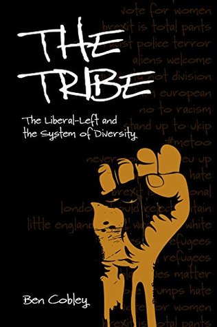 Read Online The Tribe: The Liberal-Left and the System of Diversity (Societas) - Ben Cobley file in ePub