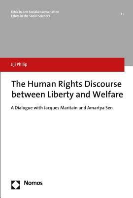 Read The Human Rights Discourse Between Liberty and Welfare: A Dialogue with Jacques Maritain and Amartya Sen - Jiji Philip | PDF