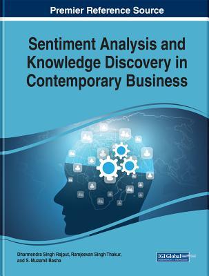 Read Sentiment Analysis and Knowledge Discovery in Contemporary Business - Dharmendra Singh Rajput file in ePub