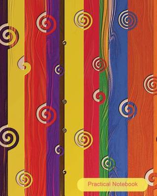 Download Practical Notebook: Multi Color Wood Design Cover: College Ruled Exercise Book Notebook with 150 Pages for Office, Home and School. Cool Lined Journal Large Notebook to Write in for Men, Women, Girls, Boys, 8x10 Paperback -  | ePub