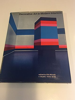Download Decorative Art In Modern Interiors 1968/69: Yearbook Of International Furniture And Decoration, Volume 58 - Ella Moody file in ePub