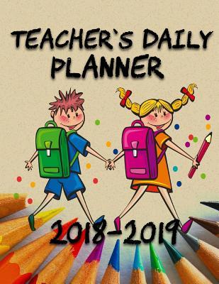 Read Online Teacher's Daily Planner: School Year 2018-2019 -  | PDF