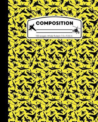 Full Download Composition: Airplane Jet Pilot Yellow and Black Marble Composition Notebook for Boys or Girls. Plane Helicopter Wide Ruled Book 7.5 X 9.25 In, 100 Pages, Journal for Kids, Elementary School Students and Teachers - Pattyjane Press file in ePub