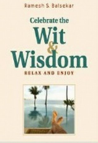 Full Download Celebrate the Wit & Wisdom (English and German Edition) - Ramesh S. Balsekar | ePub
