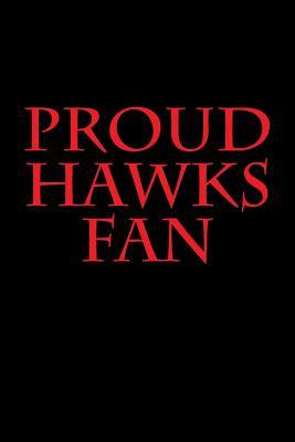 Read Proud Hawks Fan: A Sports Themed Unofficial NBA Notebook Journal for Your Everyday Needs -  file in ePub